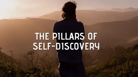 The Pillars of Self-Discovery